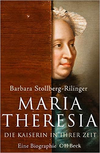 Maria Theresia Die Kaiserin In Ihrer Zeit Amazon De Stollberg Rilinger Barbara Bucher