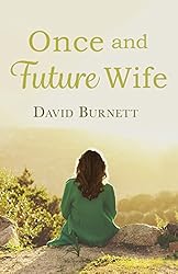 Once and Future Wife (Jennie Bateman's Story Book 2)
