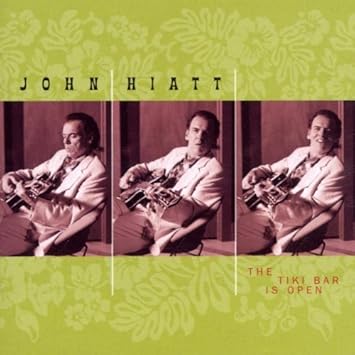 John Hiatt The Tiki Bar Is Open Amazon Com Music