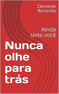 Livro Nunca olhe para trás: Ainda sinto você