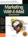 Marketing with E-Mail: A Spam-Free Guide to Increasing Awareness, Building Loyalty, and Increasing S by Shannon Kinnard