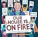 Our House Is on Fire: Greta Thunberg's Call to Save the Planet