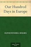 Our Hundred Days in Europe by 