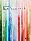 Twelve-Tone Improvisation: A Method for Using Tone Rows in Jazz (Book & 2 CDs)