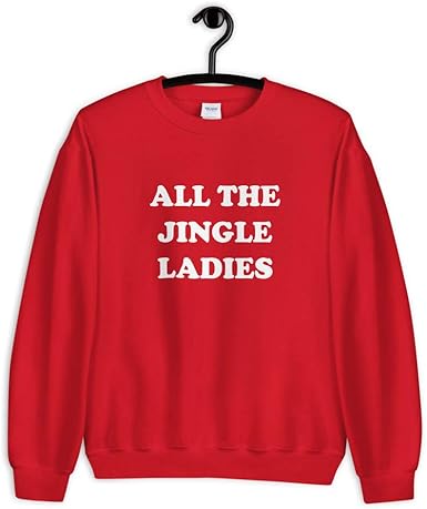 all the jingle ladies sweatshirt