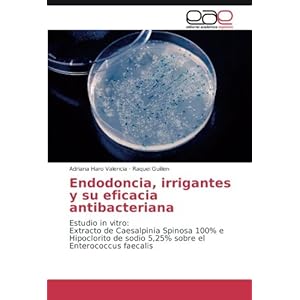 Endodoncia, irrigantes y su eficacia antibacteriana: Estudio in vitro: Extracto de Caesalpinia Spinosa 100% e Hipoclorito de sodio 5,25% sobre el Ente