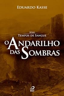 Livro O Andarilho das Sombras (Tempos de Sangue)