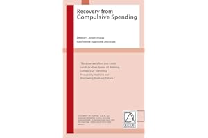 Recovery from Compulsive Spending: Debtors Anonymous Conference-Approved Literature