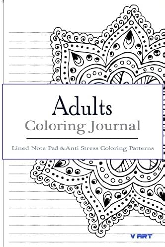 Adult Coloring Journal Lined Note Pad And Anti Stress Coloring