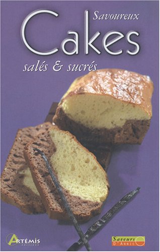 Savoureux cakes salés & sucrés