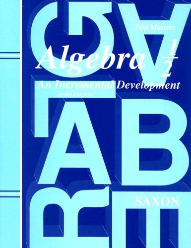 Algebra 1/2 Test Masters An Incremental Development