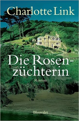 Die Rosenzuchterin German Edition Link Charlotte 9781400055135 Amazon Com Books