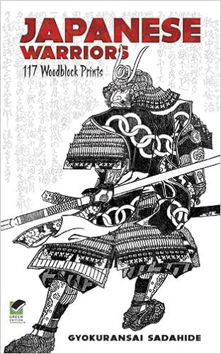 Japanese Warriors 117 Woodblock Prints Dover Fine Art History Of Art Dover 9780486483559 Amazon Com Books