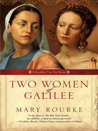 Two Women of Galilee (Exceptional Editorial) by Mary Rourke