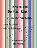 The Science of Personal Dress for WOMEN and GIRLS by Irenee Riter