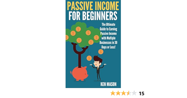 Amazon Com Passive Income For Beginners The Ultimate Guide To Earning Passive Income And Making Money Online In 30 Days Or Less Passive Income For Beginners Ebay Stock Trading
