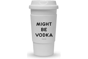 Funny Guy Mugs Might Be Vodka Travel Tumbler With Removable Insulated Silicone Sleeve, White, 16-Ounce