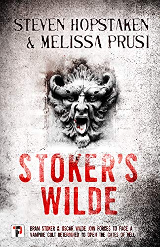 Stoker's Wilde (Fiction Without Frontiers) by Steven Hopstaken
