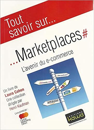Tout Savoir Sur Marketplaces L Avenir Du E Commerce Amazon Fr Cohen Laura Livres