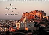 Le Rajasthan, ses monuments 2020: L'Inde des princes et des seigneurs, vue a travers ses principaux by 