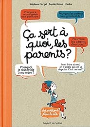 Ça sert à quoi, les parents