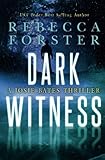 Dark Witness: A Josie Bates Thriller (The Witness Series) (Volume 7)