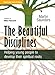 The Beautiful Disciplines: Helping Young People to Develop Their Spiritual Roots by Martin Saunders
