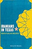 Iranians in Texas: Migration, Politics, and Ethnic Identity