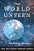 The World Unseen (Life on Other Worlds) by 