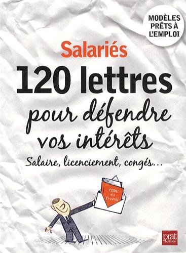 Salariés, 120 lettres pour défendre vos intérêts