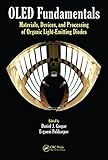 OLED Fundamentals: Materials, Devices, and Processing of Organic Light-Emitting Diodes