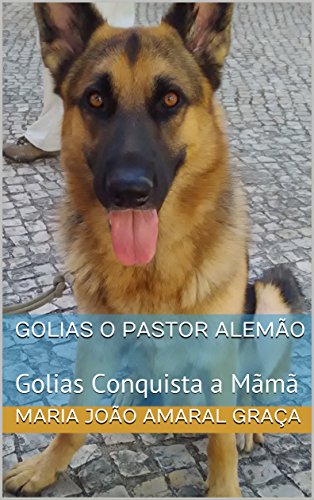 Amazon Com Golias O Pastor Alemao Golias Conquista A Mama