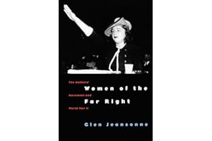 Women of the Far Right: The Mothers' Movement and World War II