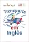 Livro Aprender +70 Meios de Transporte em Inglês: Coloringa (1)