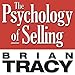 The Psychology of Selling: Increase Your Sales Faster and Easier Than You Ever Thought Possible