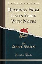 Readings From Latin Verse With Notes (Classic Reprint) Readings From Latin Verse With Notes (Classic Reprint)