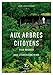 Aux arbres citoyens - Pour renouer avec l'écosystème Terre (French Edition) by