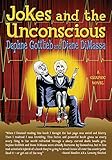 Jokes and the Unconscious: A Graphic Novel by Daphne Gottlieb, Diane DiMassa