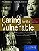 Caring For The Vulnerable: Perspectives in Nursing Theory, Practice, and Research