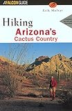 Front cover for the book Hiking Arizona's Cactus Country, 2nd by Erik Molvar