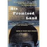 His Promised Land: The Autobiography of John P. Parker, Former Slave and Conductor on the Underground Railroad