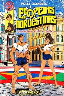 Livro Epopeias Nordestinas - Edição 1: Aliens no Marco Zero!