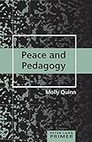 Peace and Pedagogy (Peter Lang Primers)