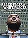 Black Faces in White Places: 10 Game-Changing Strategies to Achieve Success and Find Greatness - Book by Dr. Randal Pinkett