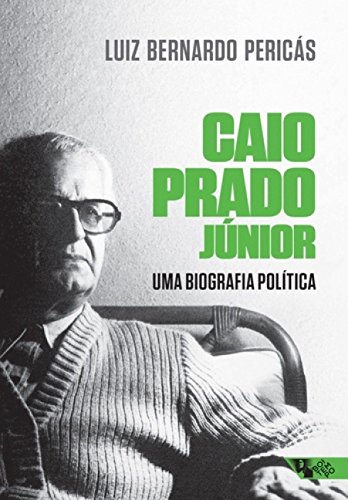 Livro Caio Prado Júnior Uma Biografia Política