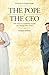 The Pope & The CEO: John Paul II's Leadership Lessons to a Young Swiss Guard (English and English Edition)
