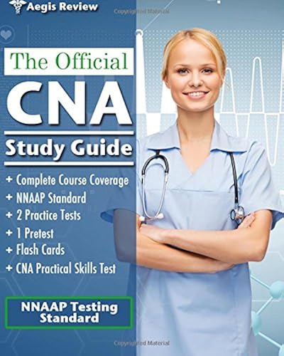Download The Official CNA Study Guide: A Complete Guide to the CNA Exam with Pretest, and Practice Tests for the NNAAP Standard PDF