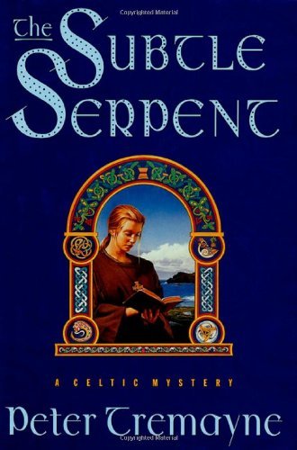 The Subtle Serpent: A Celtic Mystery (Sister Fidelma Mysteries) by Peter Tremayne (1998-05-15)