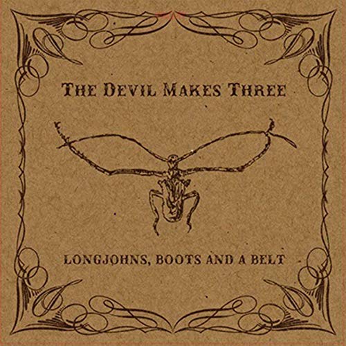 Album Art for Longjohns Boots & A Belt by Devil Makes Three