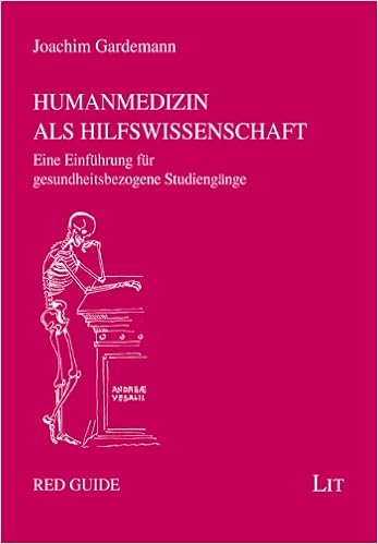 Humanmedizin Als Hilfswissenschaft Eine Einfuhrung Fur Gesundheitsbezogene Studiengange Amazon De Joachim Gardemann Bucher